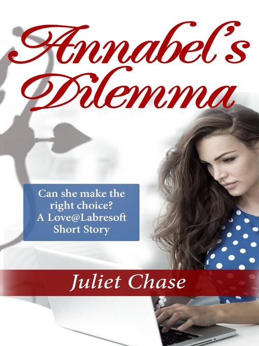 Title details for Annabel's Dilemma by Juliet Chase - Available